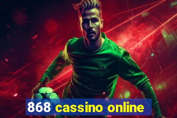 868 cassino online